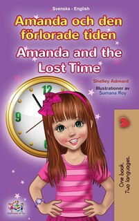 Couverture_Amanda and the Lost Time (Swedish English Bilingual Book for Kids)