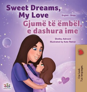 Couverture_Sweet Dreams, My Love (English Albanian Bilingual Book for Kids)