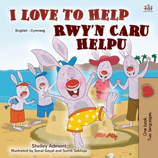 Couverture_I Love To Help (english Welsh Bilingual Book For Kids)