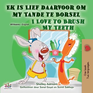 Couverture_I Love to Brush My Teeth (Afrikaans English Bilingual Children's Book)