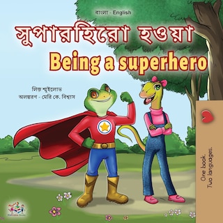 Front cover_Being a Superhero (Bengali English Bilingual Children's Book)