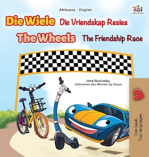 Couverture_The Wheels The Friendship Race (Afrikaans English Bilingual Book for Kids)