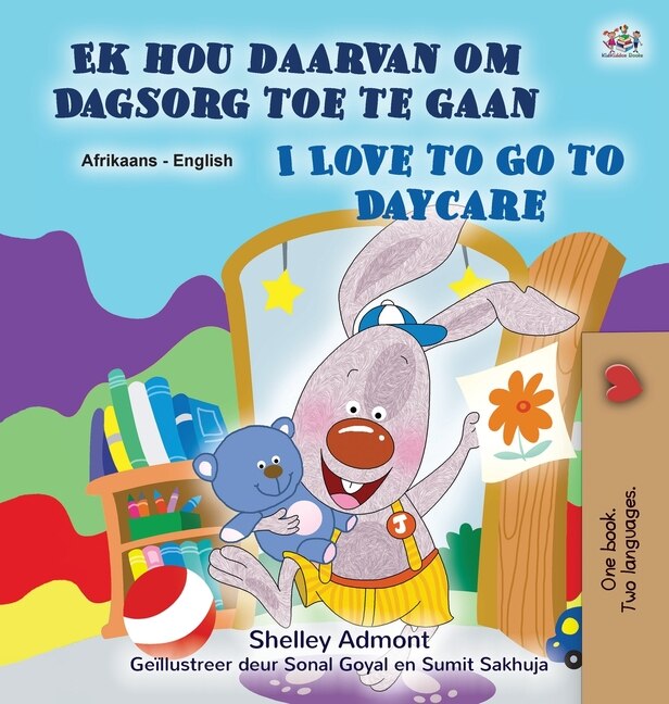 Front cover_I Love to Go to Daycare (Afrikaans English Bilingual Children's Book)