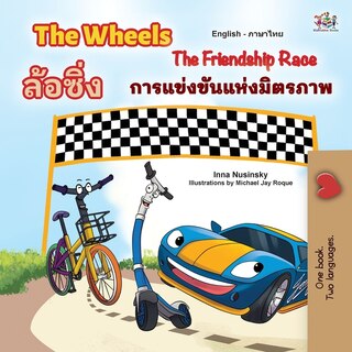 Front cover_The Wheels The Friendship Race (English Thai Bilingual Children's Book)