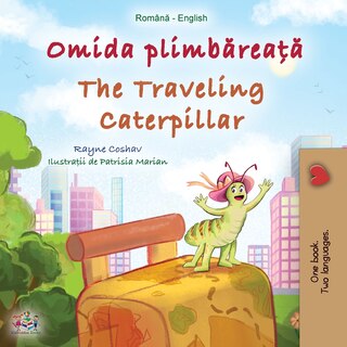 Couverture_The Traveling Caterpillar (Romanian English Bilingual Book for Kids)