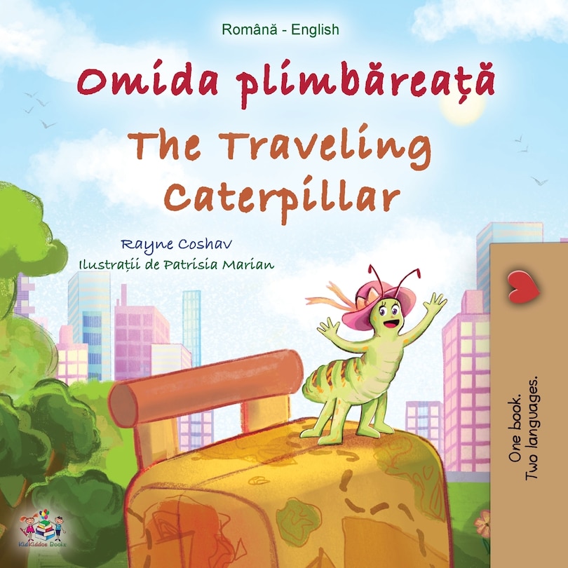 Couverture_The Traveling Caterpillar (Romanian English Bilingual Book for Kids)