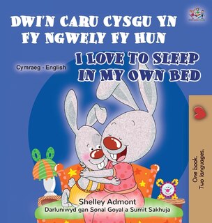 Front cover_I Love to Sleep in My Own Bed (Welsh English Bilingual Book for Children)