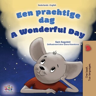 Front cover_A Wonderful Day (Dutch English Bilingual Children's Book)
