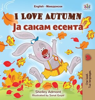 Front cover_I Love Autumn (English Macedonian Bilingual Children's Book)