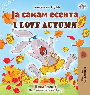 Front cover_I Love Autumn (Macedonian English Bilingual Book for Kids)