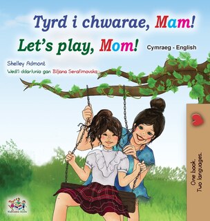 Front cover_Let's play, Mom! (Welsh English Bilingual Children's Book)