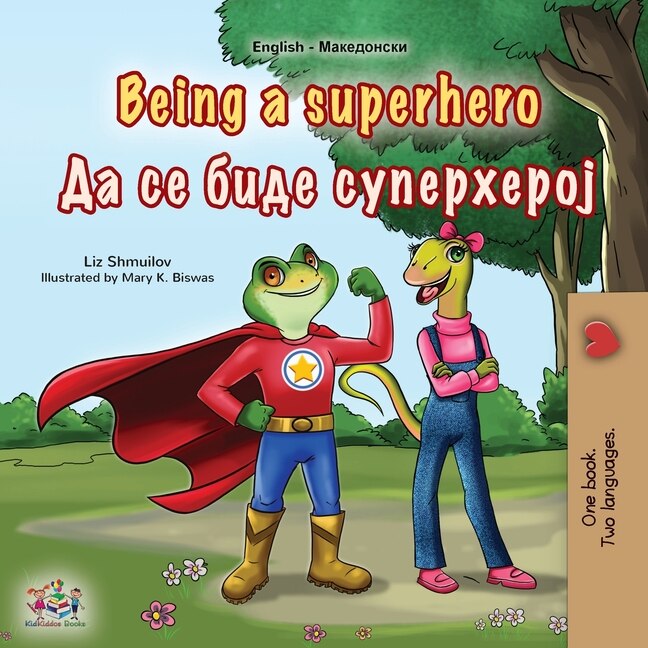 Front cover_Being a Superhero (English Macedonian Bilingual Children's Book)