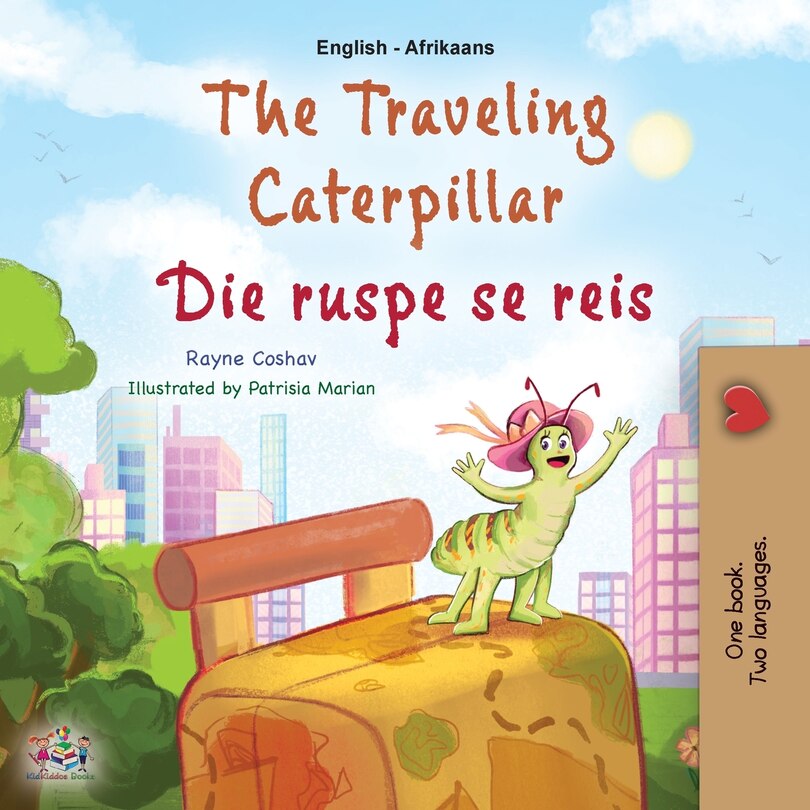 Front cover_The Traveling Caterpillar (English Afrikaans Bilingual Book for Kids)