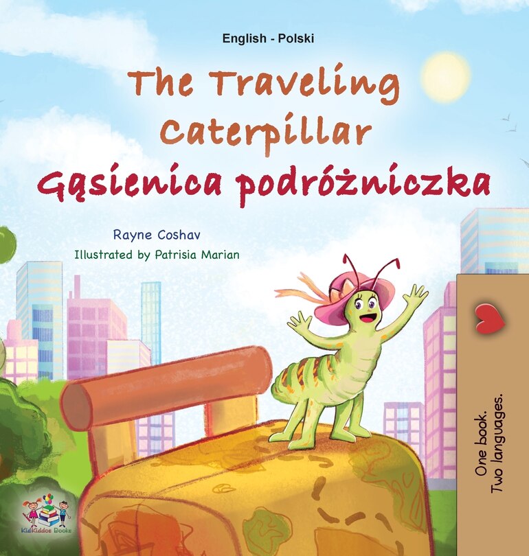 Couverture_The Traveling Caterpillar (English Polish Bilingual Book for Kids)