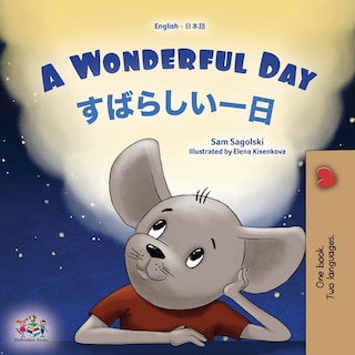 Front cover_A Wonderful Day (English Japanese Bilingual Children's Book)