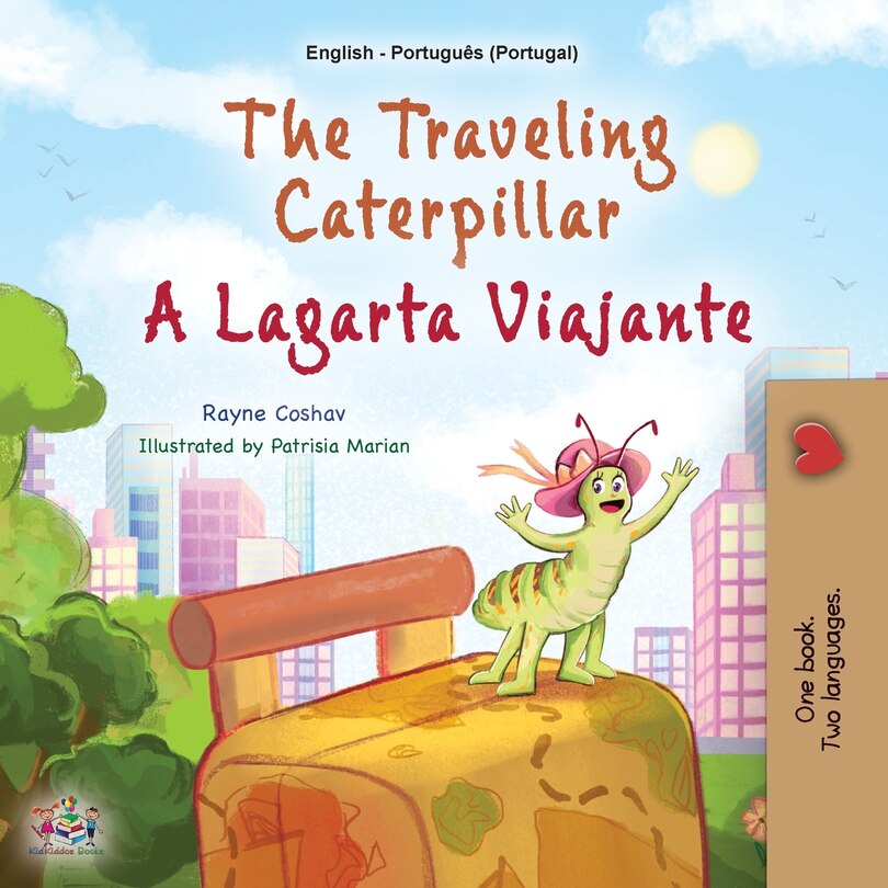 Couverture_The Traveling Caterpillar (English Portuguese Bilingual Book for Kids - Portugal)