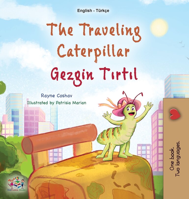 Front cover_The Traveling Caterpillar (English Turkish Bilingual Book for Kids)