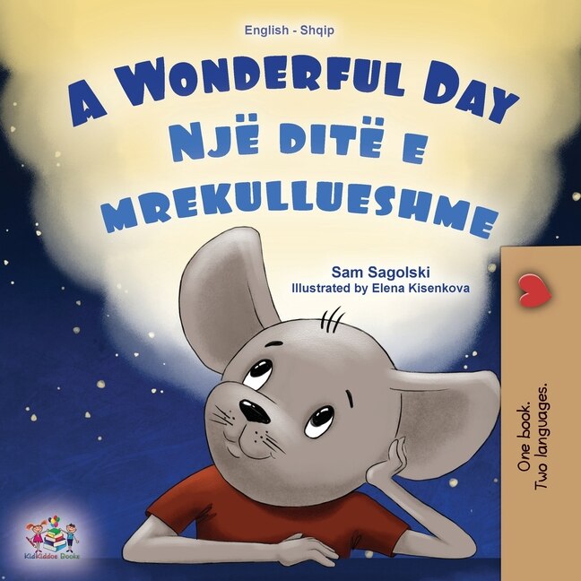Couverture_A Wonderful Day (English Albanian Bilingual Children's Book)