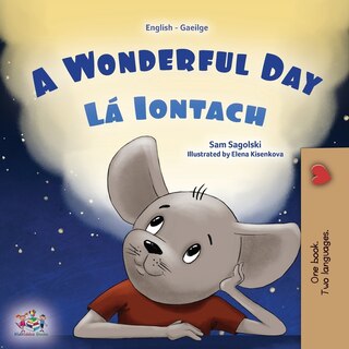 Couverture_A Wonderful Day (English Irish Bilingual Children's Book)