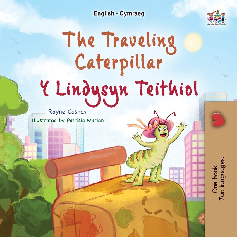 Front cover_The Traveling Caterpillar (English Welsh Bilingual Book for Kids)