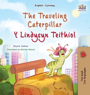 Couverture_The Traveling Caterpillar (English Welsh Bilingual Book for Kids)