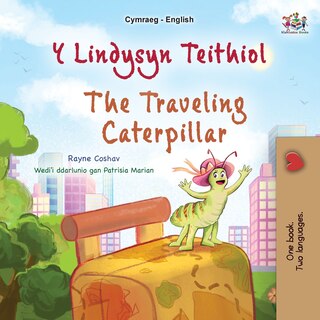 Front cover_The Traveling Caterpillar (Welsh English Bilingual Book for Kids)