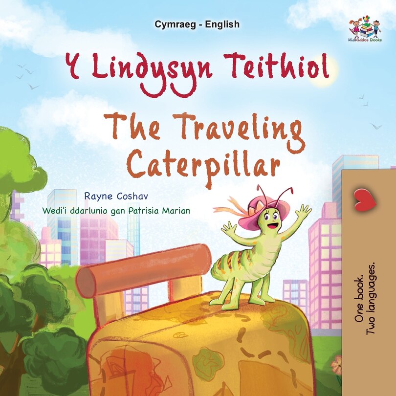 Front cover_The Traveling Caterpillar (Welsh English Bilingual Book for Kids)