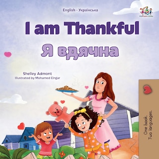 Couverture_I am Thankful (English Ukrainian Bilingual Children's Book)