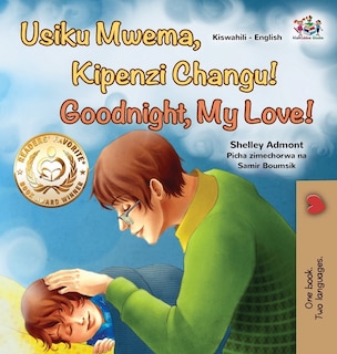 Couverture_Goodnight, My Love! (Swahili English Bilingual Children's Book)