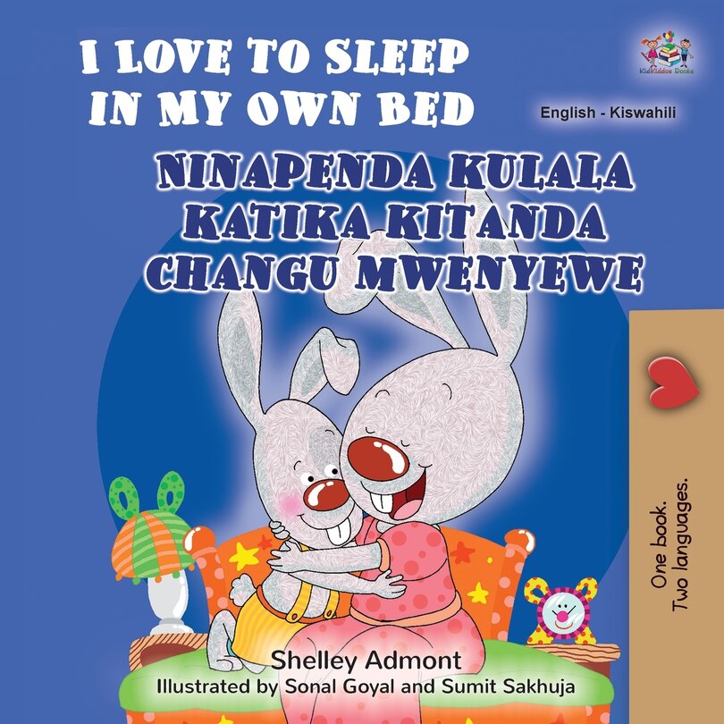 Front cover_I Love to Sleep in My Own Bed (English Swahili Bilingual Children's Book)