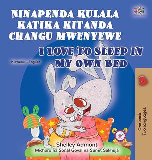 Couverture_I Love to Sleep in My Own Bed (Swahili English Bilingual Book for Kids)