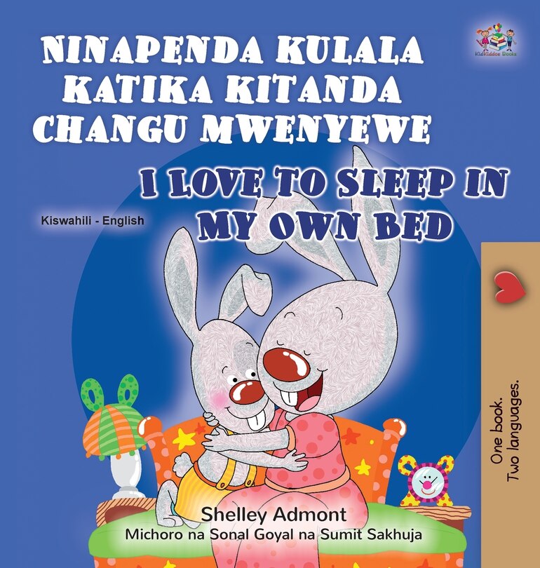 Couverture_I Love to Sleep in My Own Bed (Swahili English Bilingual Book for Kids)