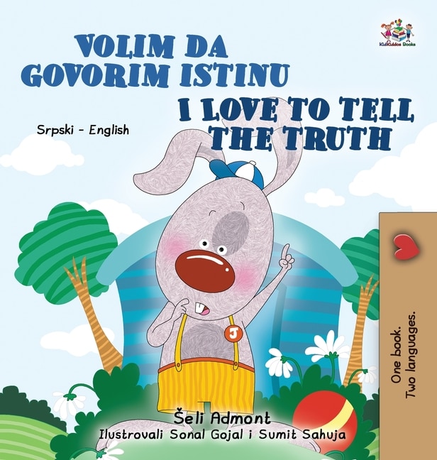 Couverture_I Love to Tell the Truth (Serbian English Bilingual Children's Book - Latin Alphabet)