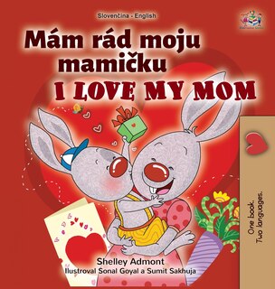 Couverture_I Love My Mom (Slovak English Bilingual Book for Kids)