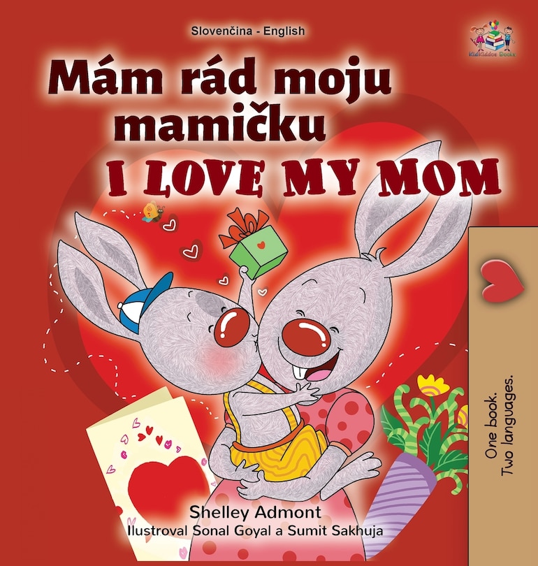 Couverture_I Love My Mom (Slovak English Bilingual Book for Kids)