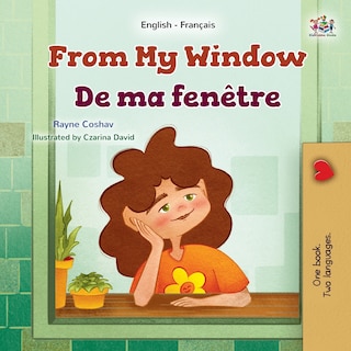 Couverture_From My Window (English French Bilingual Kids Book)