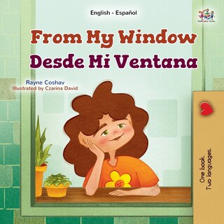 Front cover_From My Window (English Spanish Bilingual Kids Book)