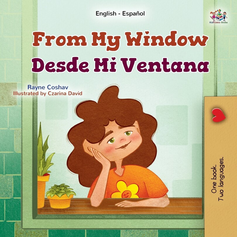 Front cover_From My Window (English Spanish Bilingual Kids Book)