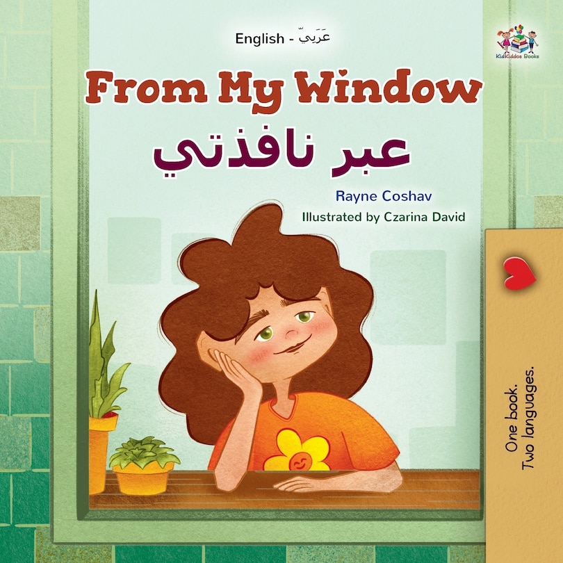 Front cover_From My Window (English Arabic Bilingual Kids Book)