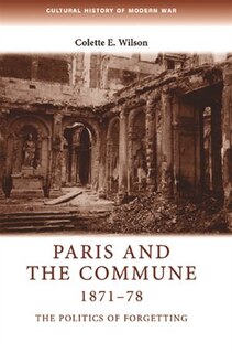 Front cover_Paris and the Commune 1871–78