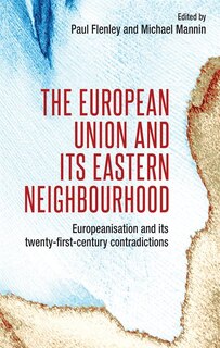 Couverture_The European Union And Its Eastern Neighbourhood
