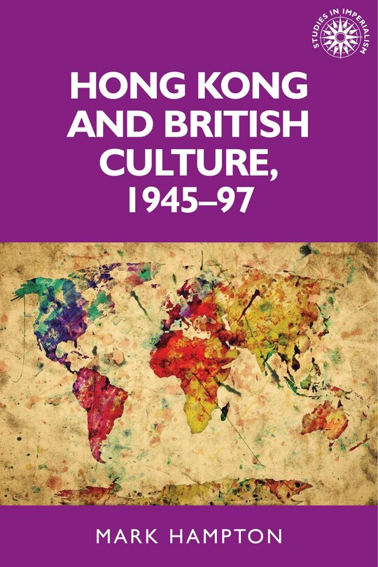 Front cover_Hong Kong and British culture, 1945–97