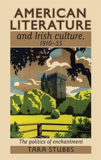 Front cover_American literature and Irish culture, 1910–55