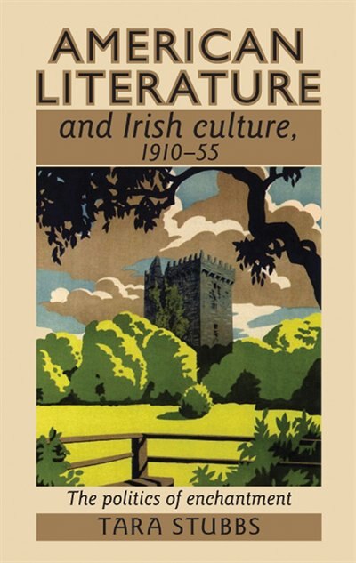 Front cover_American literature and Irish culture, 1910–55