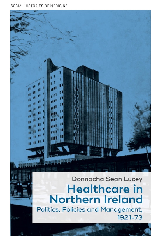 Couverture_Healthcare in Northern Ireland, 1921–73