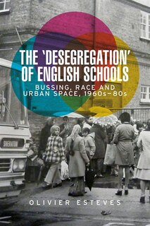 Couverture_The 'desegregation' of English schools