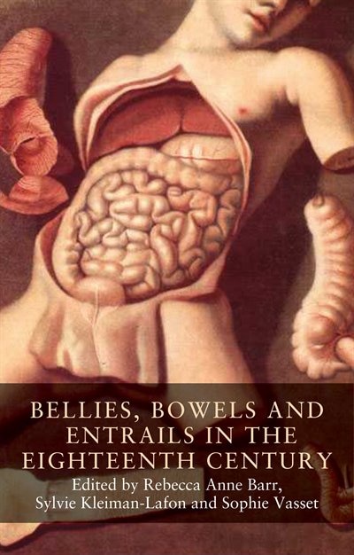 Front cover_Bellies, bowels and entrails in the eighteenth century