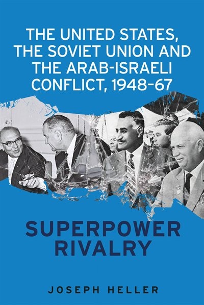 Front cover_The United States, the Soviet Union and the Arab-Israeli conflict, 1948–67