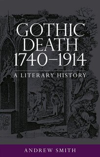 Front cover_Gothic death 1740–1914