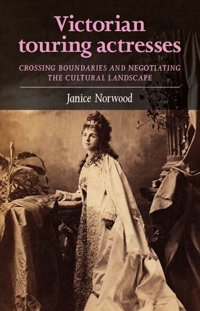 Front cover_Victorian Touring Actresses
